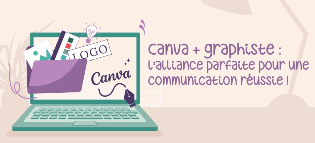 Canva + graphiste : l'alliance parfaite pour une communication réussie !